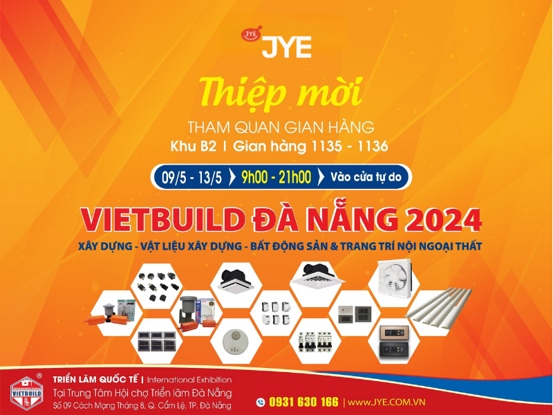Thiết bị điện JYE - Đồng hành cùng Triển lãm Vietbuild Đà Nẵng 2024